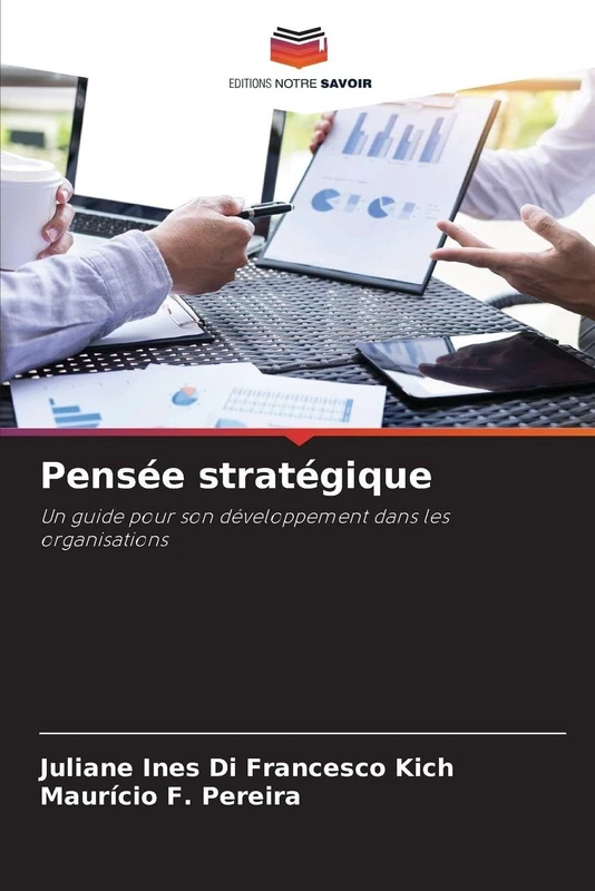Pensée stratégique: Un guide pour son développement dans les organisations