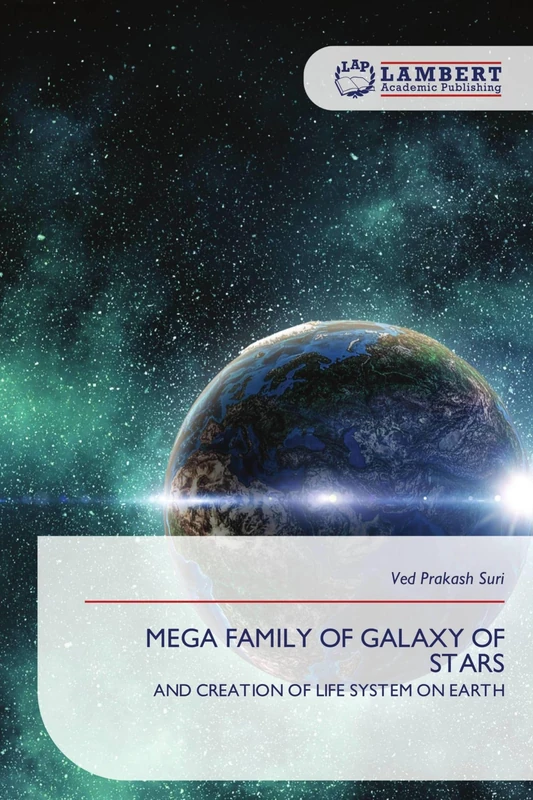 Mega Family of Galaxy of Stars: AND CREATION OF LIFE SYSTEM ON EARTH