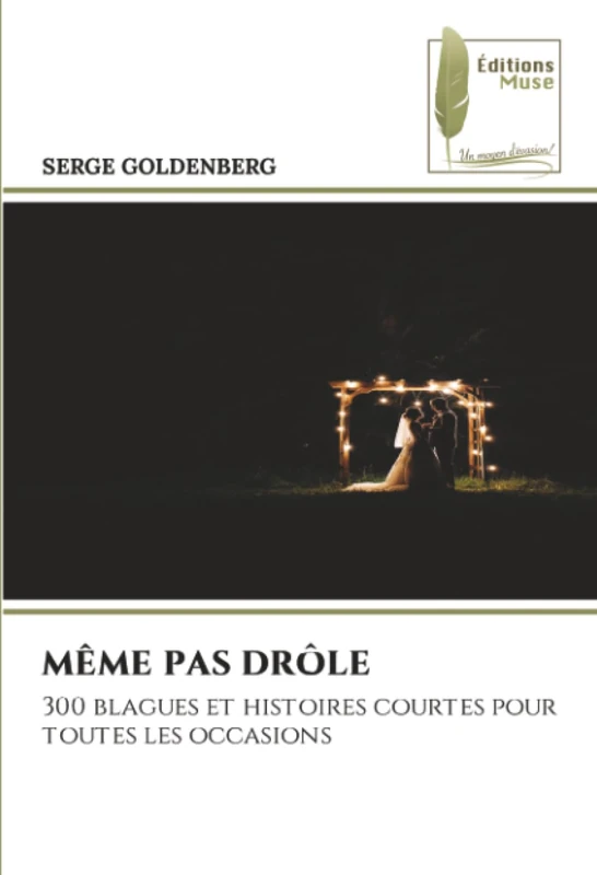 MÊME PAS DRÔLE: 300 blagues et histoires courtes pour toutes les occasions