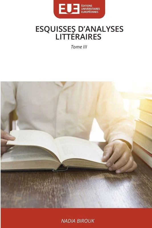 Esquisses d'Analyses Littéraires: Tome III