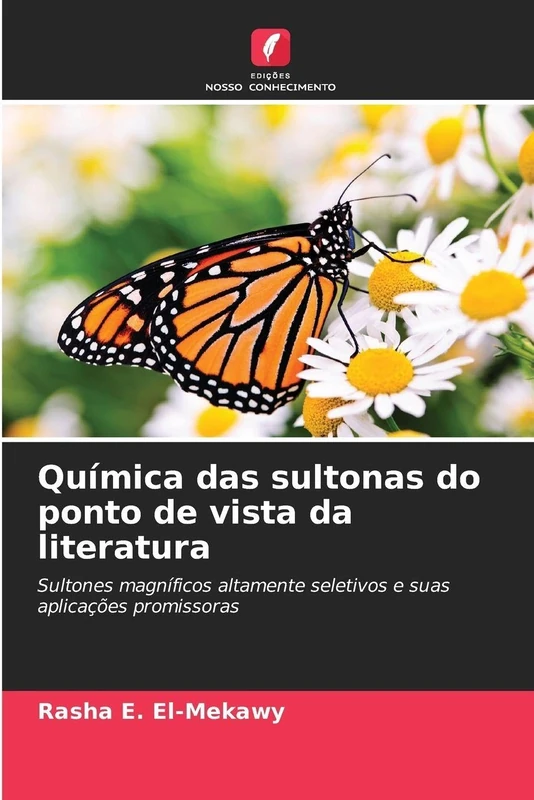 Química das sultonas do ponto de vista da literatura: Sultones magníficos altamente seletivos e suas aplicações promissoras