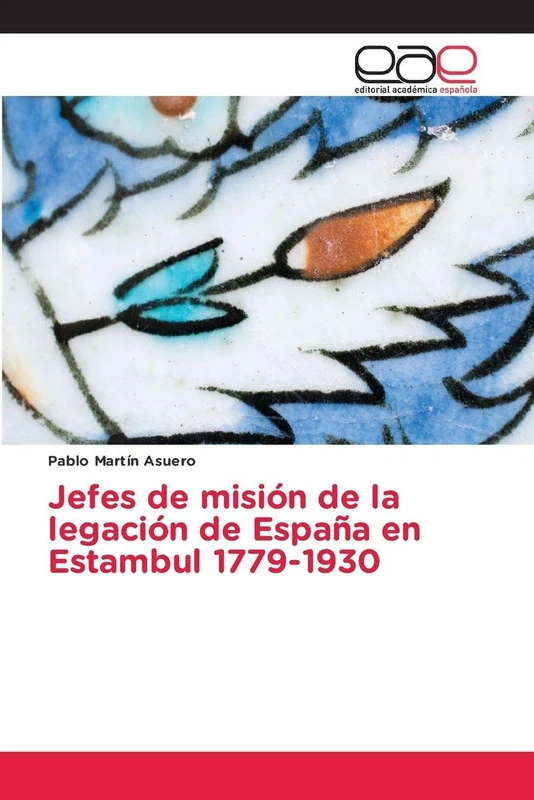 Jefes de misión de la legación de España en Estambul 1779-1930 - Image 1