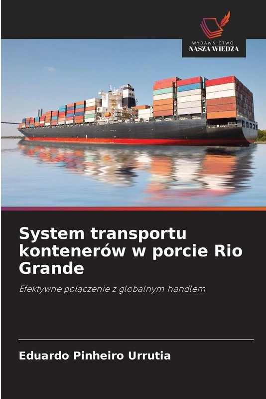 System transportu kontenerów w porcie Rio Grande: Efektywne po¿¿czenie z globalnym handlem