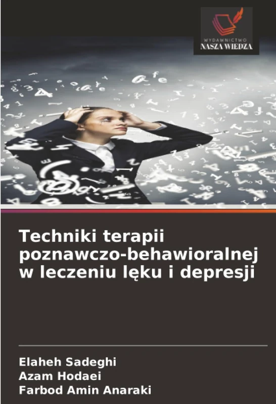 Techniki terapii poznawczo-behawioralnej w leczeniu lęku i depresji