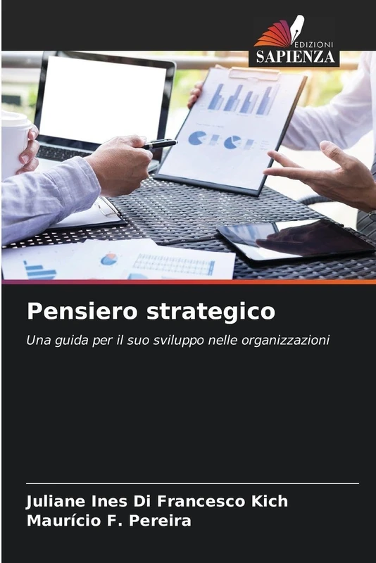 Pensiero strategico: Una guida per il suo sviluppo nelle organizzazioni