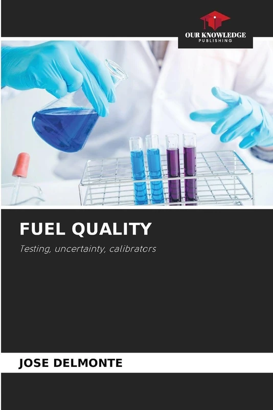 Fuel Quality: Testing, uncertainty, calibrators