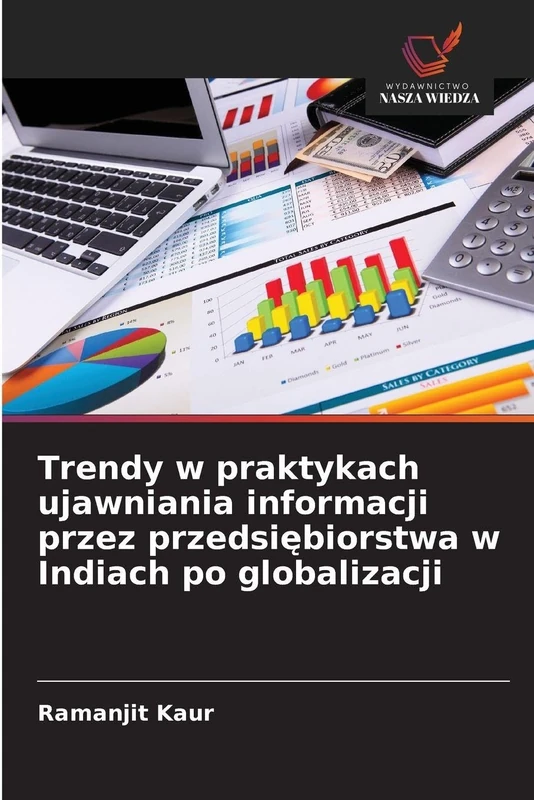 Trendy w praktykach ujawniania informacji przez przedsiębiorstwa w Indiach po globalizacji