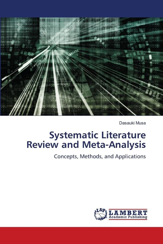 Systematic Literature Review and Meta-Analysis: Concepts, Methods, and Applications