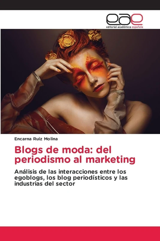 Blogs de moda: del periodismo al marketing: Análisis de las interacciones entre los egoblogs, los blog periodísticos y las industrias del sector