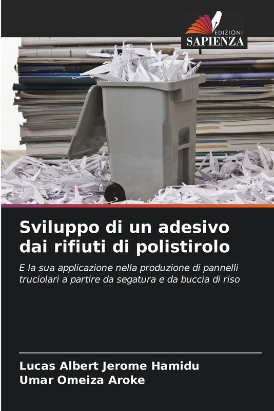 Sviluppo di un adesivo dai rifiuti di polistirolo: E la sua applicazione nella produzione di pannelli truciolari a partire da segatura e da buccia di riso
