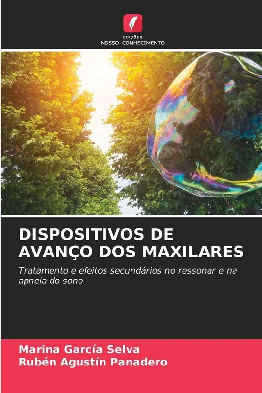 DISPOSITIVOS DE AVANÇO DOS MAXILARES: Tratamento e efeitos secundários no ressonar e na apneia do sono