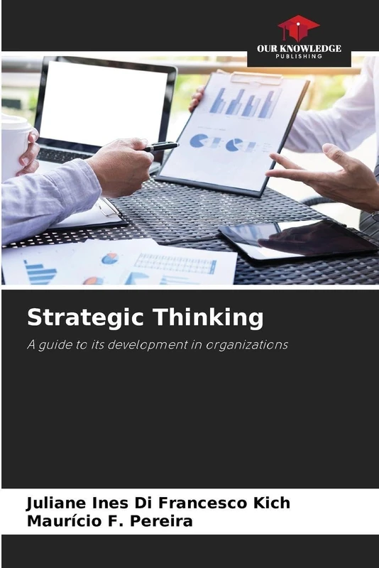 Strategic Thinking: A guide to its development in organizations