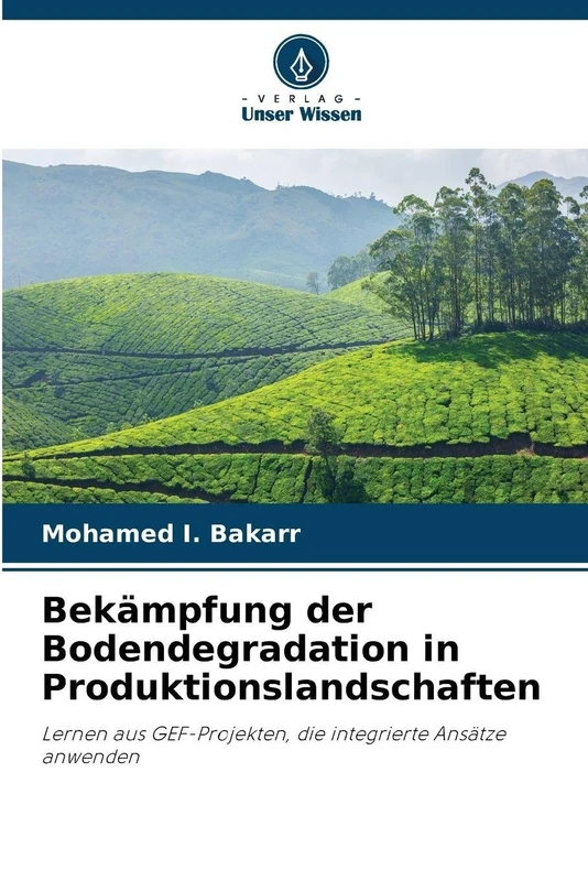 Bekämpfung der Bodendegradation in Produktionslandschaften: Lernen aus GEF-Projekten, die integrierte Ansätze anwenden