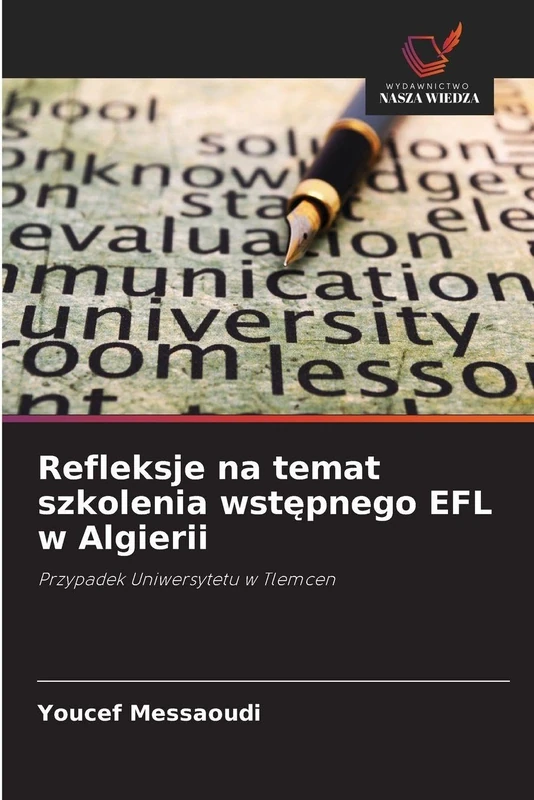Refleksje na temat szkolenia wstępnego EFL w Algierii: Przypadek Uniwersytetu w Tlemcen