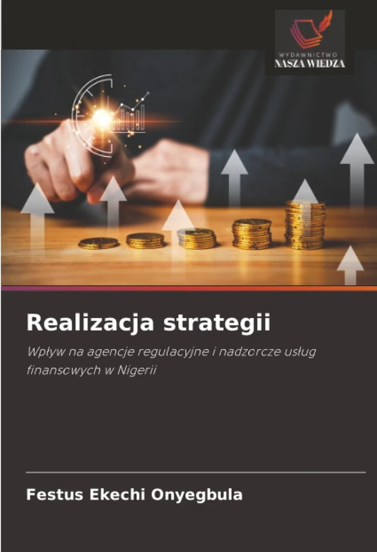Realizacja strategii: Wpływ na agencje regulacyjne i nadzorcze usług finansowych w Nigerii