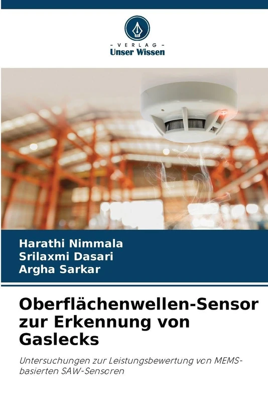 Oberflächenwellen-Sensor zur Erkennung von Gaslecks: Untersuchungen zur Leistungsbewertung von MEMS-basierten SAW-Sensoren