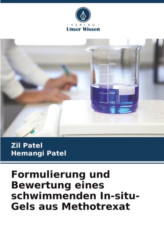 Formulierung und Bewertung eines schwimmenden In-situ-Gels aus Methotrexat