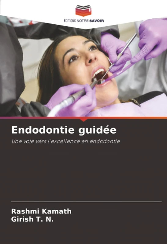 Endodontie guidée: Une voie vers l'excellence en endodontie