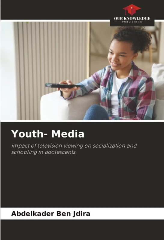 Youth- Media: Impact of television viewing on socialization and schooling in adolescents