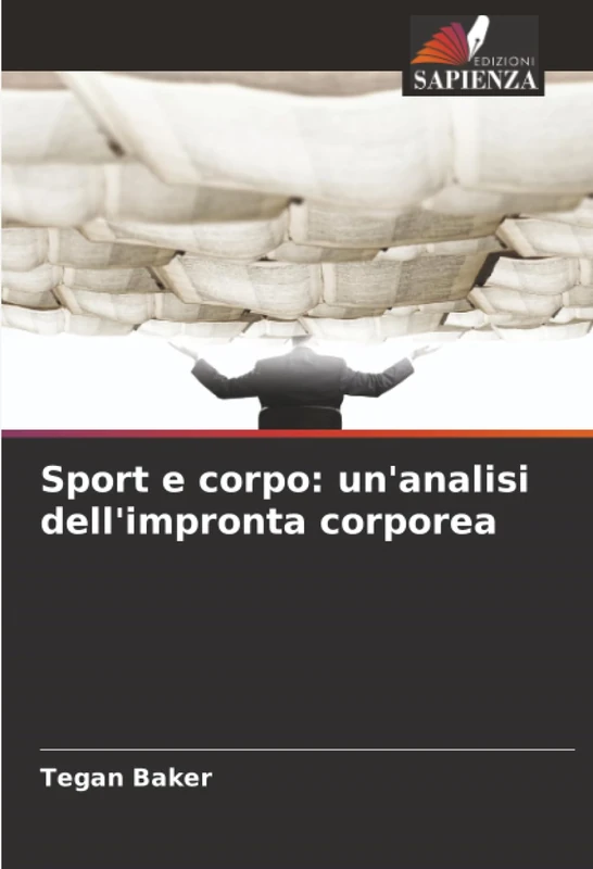 Sport e corpo: un'analisi dell'impronta corporea