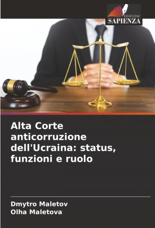 Alta Corte anticorruzione dell'Ucraina: status, funzioni e ruolo