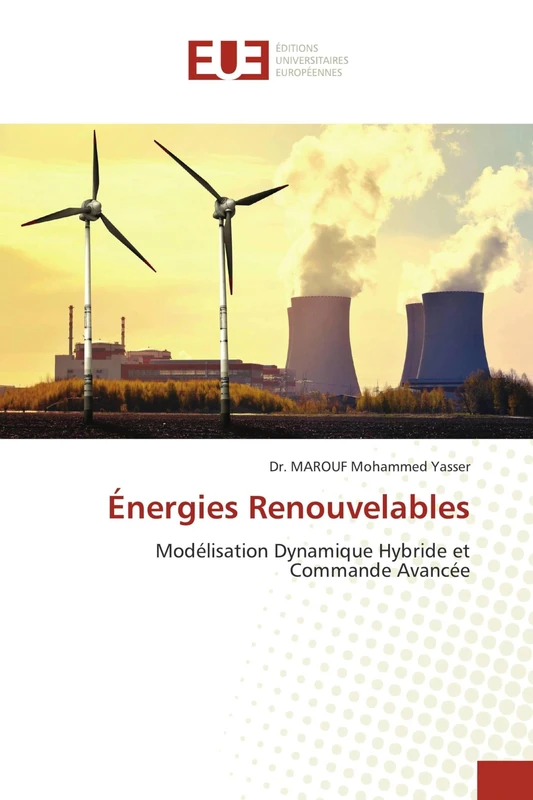 Énergies Renouvelables: Modélisation Dynamique Hybride et Commande Avancée