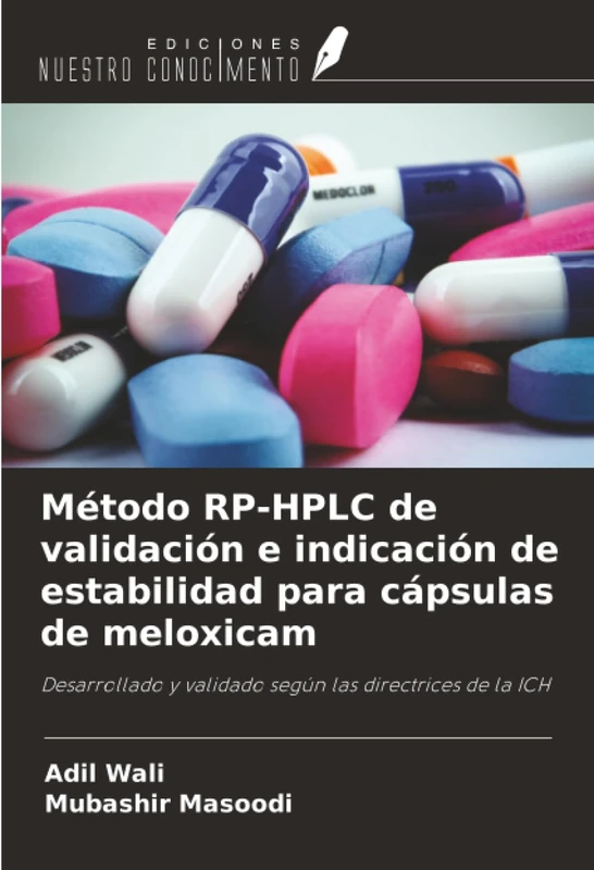 Método RP-HPLC de validación e indicación de estabilidad para cápsulas de meloxicam: Desarrollado y validado según las directrices de la ICH - Image 1
