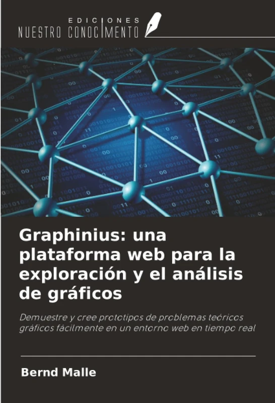 Graphinius: una plataforma web para la exploración y el análisis de gráficos: Demuestre y cree prototipos de problemas teóricos gráficos fácilmente en un entorno web en tiempo real - Image 1
