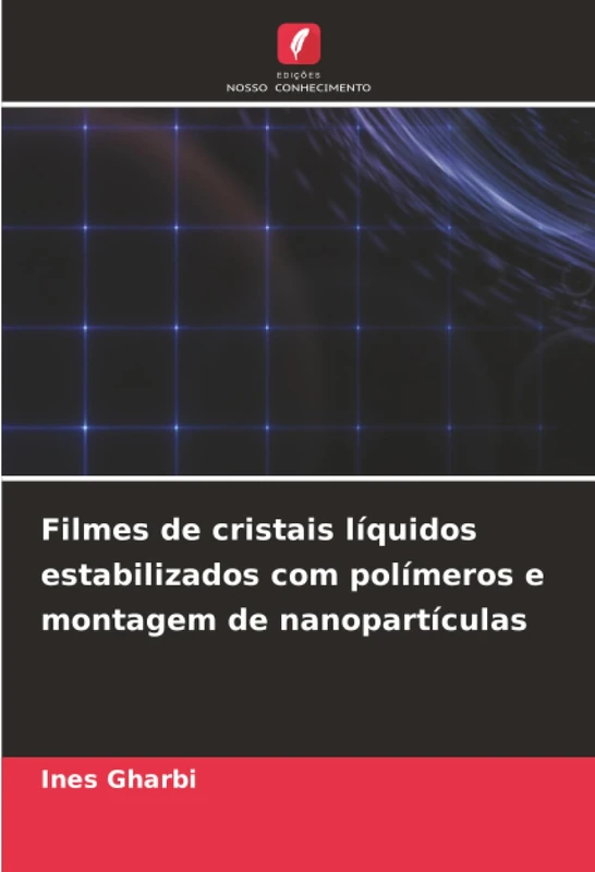 Filmes de cristais líquidos estabilizados com polímeros e montagem de nanopartículas