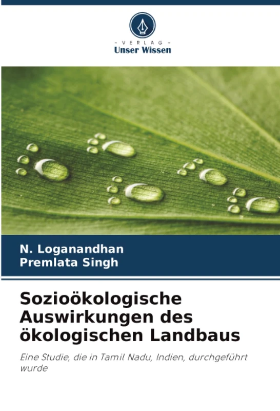 Sozioökologische Auswirkungen des ökologischen Landbaus: Eine Studie, die in Tamil Nadu, Indien, durchgeführt wurde