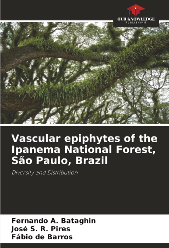 Vascular epiphytes of the Ipanema National Forest, São Paulo, Brazil: Diversity and Distribution