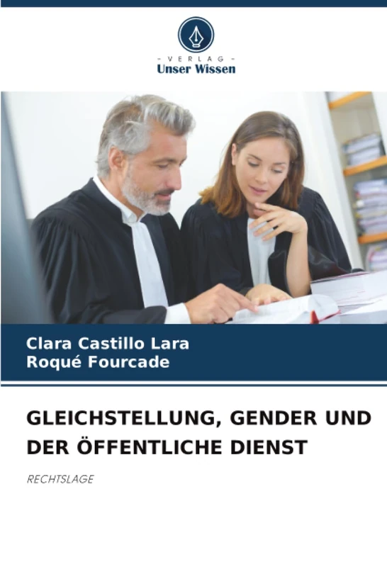 GLEICHSTELLUNG, GENDER UND DER ÖFFENTLICHE DIENST: RECHTSLAGE