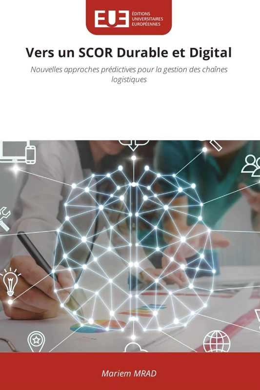 Vers un SCOR Durable et Digital: Nouvelles approches prédictives pour la gestion des chaînes logistiques
