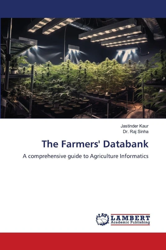 The Farmers' Databank: A comprehensive guide to Agriculture Informatics