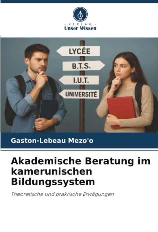 Akademische Beratung im kamerunischen Bildungssystem: Theoretische und praktische Erwägungen
