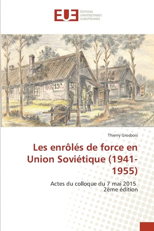 Les enrôlés de force en Union Soviétique (1941-1955): Actes du colloque du 7 mai 2015 2ème édition - Image 1
