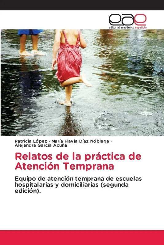Relatos de la práctica de Atención Temprana: Equipo de atención temprana de escuelas hospitalarias y domiciliarias (segunda edición). - Image 1