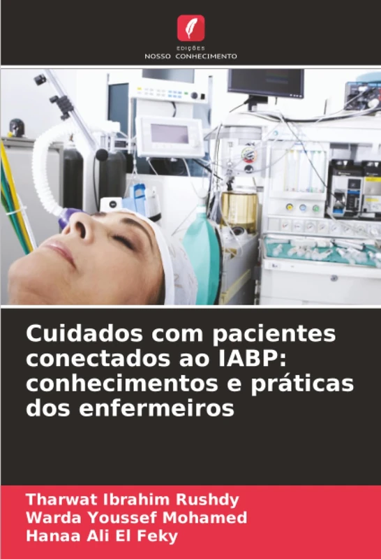 Cuidados com pacientes conectados ao IABP: conhecimentos e práticas dos enfermeiros