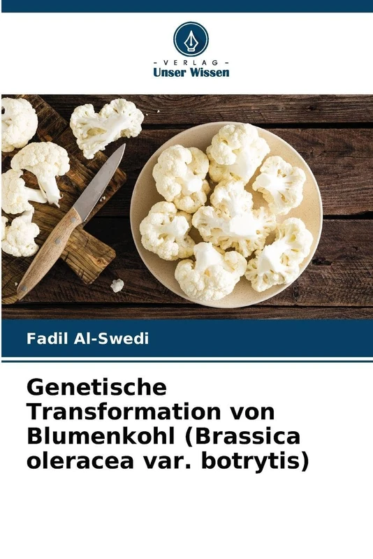 Genetische Transformation von Blumenkohl (Brassica oleracea var. botrytis)