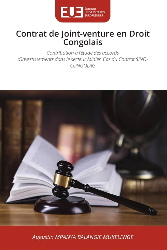 Contrat de Joint-venture en Droit Congolais: Contribution à l'étude des accordsd'investissements dans le secteur Minier. Cas du Contrat SINO-CONGOLAIS - Image 1