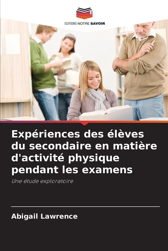 Expériences des élèves du secondaire en matière d'activité physique pendant les examens: Une étude exploratoire