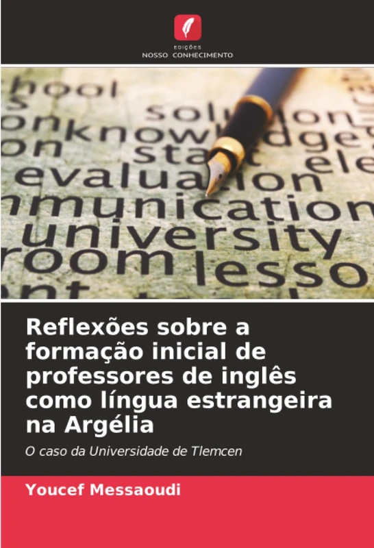 Reflexões sobre a formação inicial de professores de inglês como língua estrangeira na Argélia: O caso da Universidade de Tlemcen - Image 1