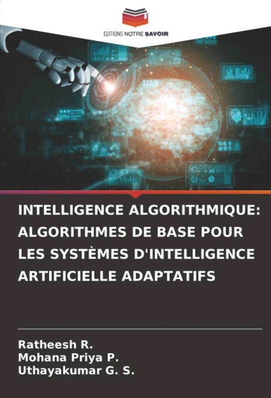 INTELLIGENCE ALGORITHMIQUE: ALGORITHMES DE BASE POUR LES SYSTÈMES D'INTELLIGENCE ARTIFICIELLE ADAPTATIFS