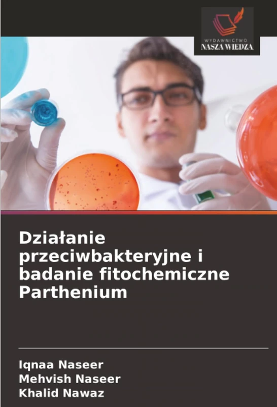 Działanie przeciwbakteryjne i badanie fitochemiczne Parthenium