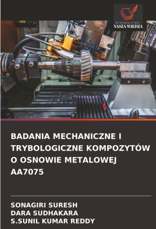 BADANIA MECHANICZNE I TRYBOLOGICZNE KOMPOZYTÓW O OSNOWIE METALOWEJ AA7075 - Image 1