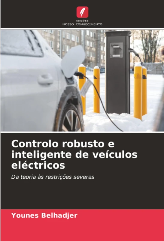 Controlo robusto e inteligente de veículos eléctricos: Da teoria às restrições severas