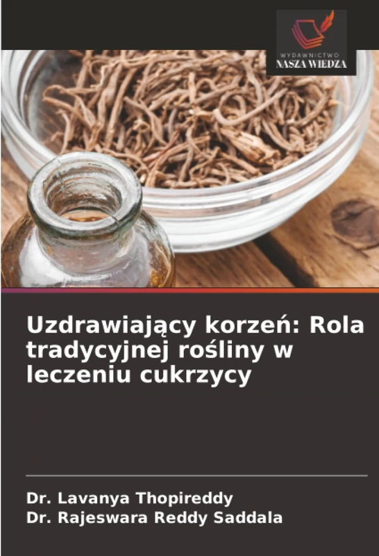 Uzdrawiający korzeń: Rola tradycyjnej rośliny w leczeniu cukrzycy