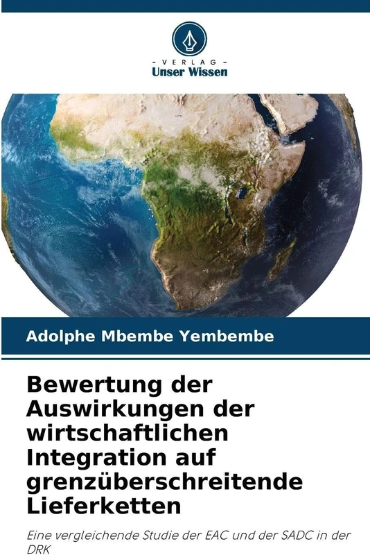 Bewertung der Auswirkungen der wirtschaftlichen Integration auf grenzüberschreitende Lieferketten: Eine vergleichende Studie der EAC und der SADC in der DRK