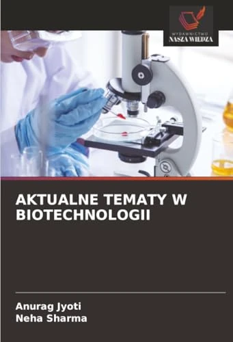 AKTUALNE TEMATY W BIOTECHNOLOGII