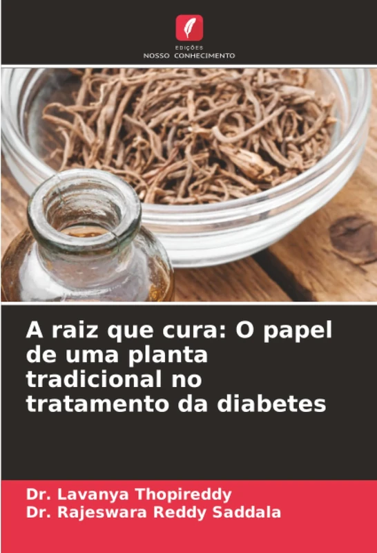 A raiz que cura: O papel de uma planta tradicional no tratamento da diabetes